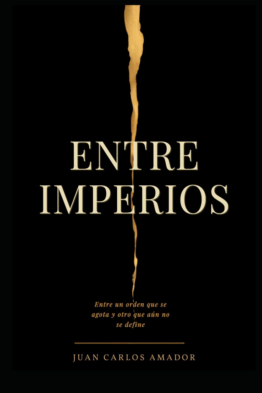 Entre Imperios: Entre un orden que se agota y la nueva lucha por el poder global