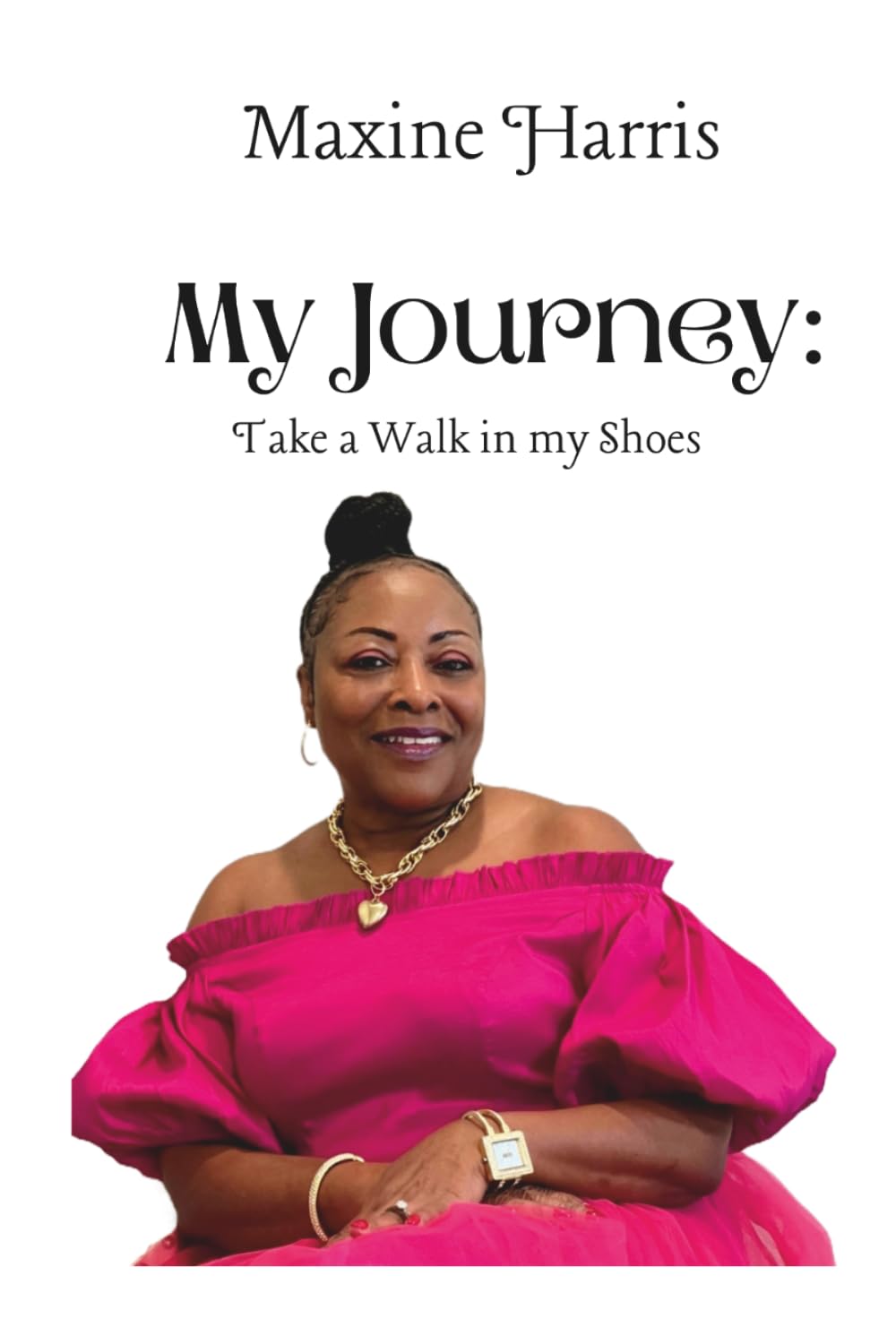 My Journey: Take a Walk in My Shoes