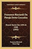 pistoia basket calendario  Francesco Ricciardi Da Pistoja Detto Ceccodea: Ricordi Storici Dal 1494 Al 1500 (1882)