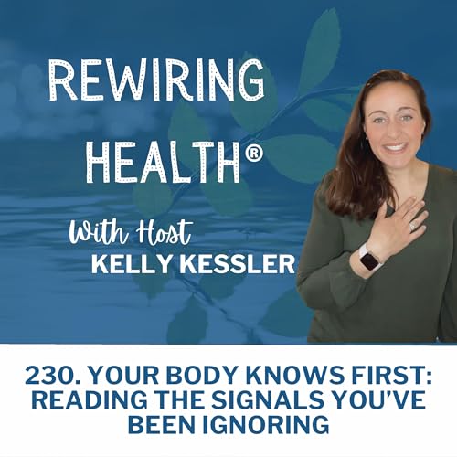 Page de couverture de 230. Your Body Knows First: Reading the Signals You’ve Been Ignoring