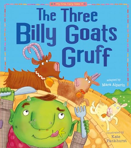 The Three Billy Goats Gruff: My First Fairy Tales