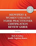 Midwifery & Women's Health Nurse Practitioner Certification Review Guide