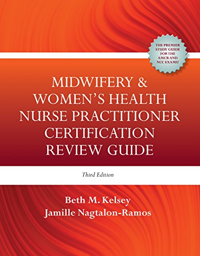 Midwifery & Women's Health Nurse Practitioner Certification Review Guide