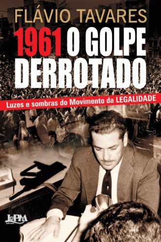 1961 – o golpe derrotado: