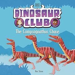 Dinosaur Club: The Compsognathus Chase Audiolibro Por Rex Stone arte de portada