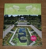 Botanischer Garten München - Herausgeber: Botanischer Garten München, Gesellschaft der freunde des Botanischen Gartens München e.V. 