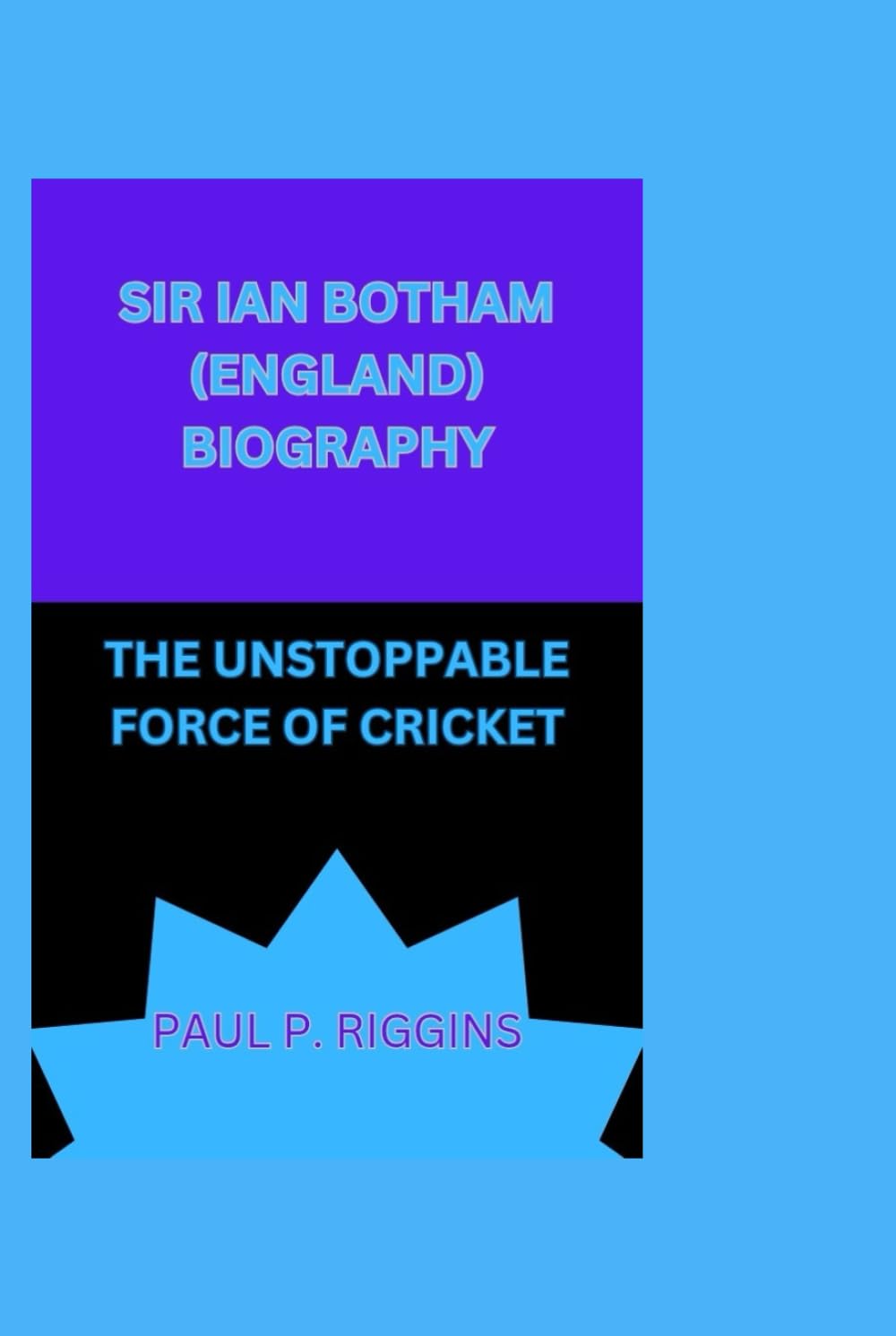 SIR IAN BOTHAM (ENGLAND) BIOGRAPHY: THE UNSTOPPABLE FORCE OF CRICKET