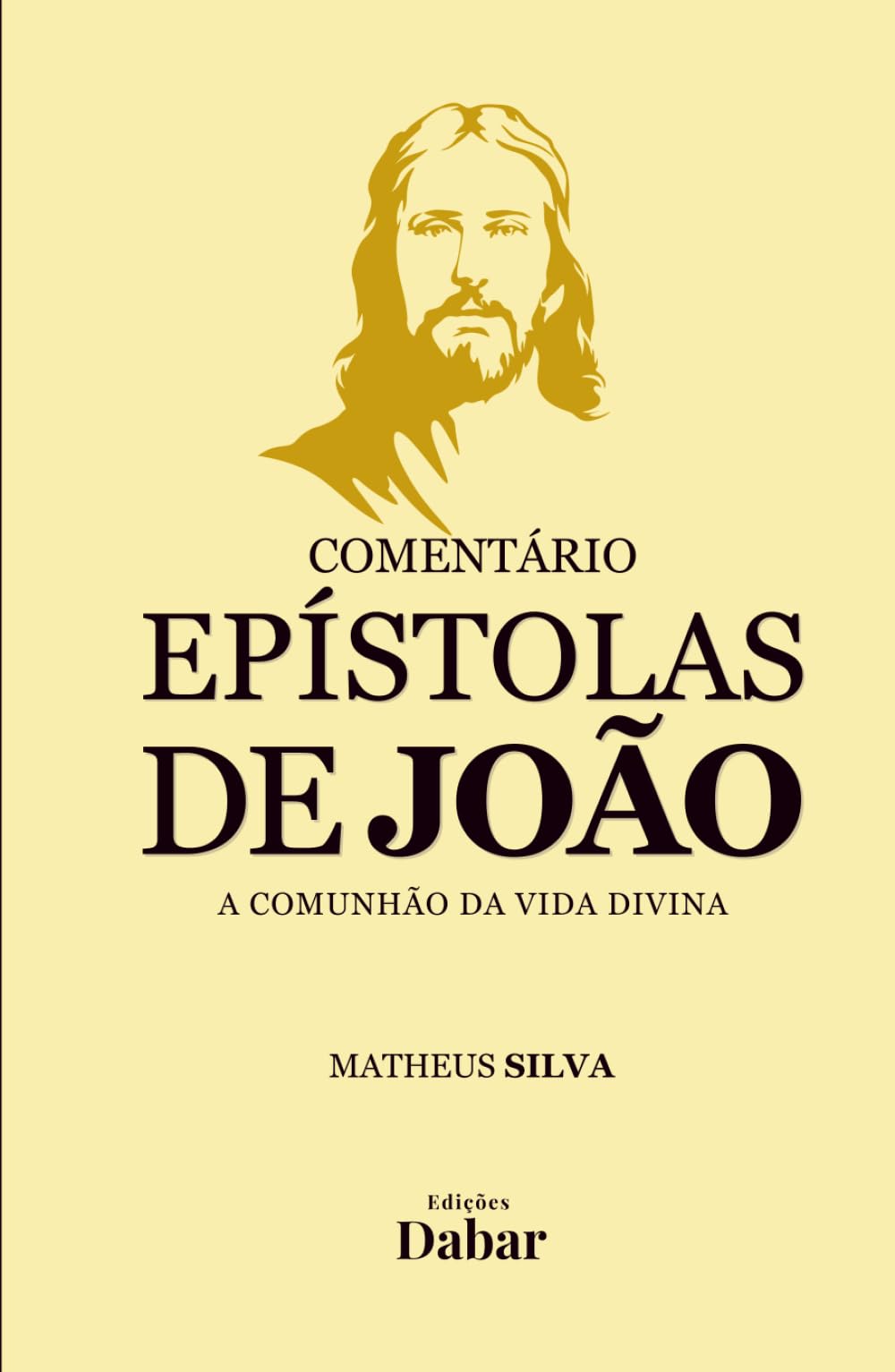 Comentário Epístolas de João: A comunhão da vida divina
