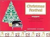 Christmas Festival, Bk 1: 12 Early Elementary Christmas Favorites for the Beginning Pianist (with Optional Teacher / Parent Accompaniments)
