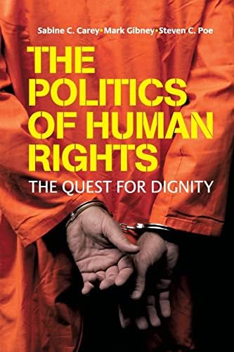 The Politics of Human Rights: The Quest for Dignity