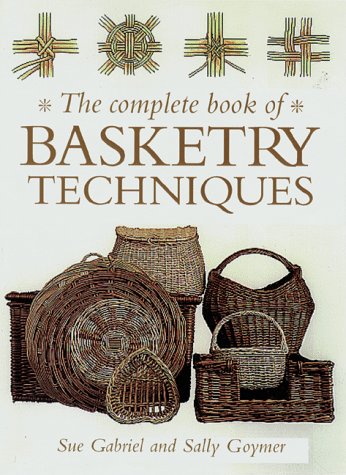 Complete Book Of Basketry Techniques