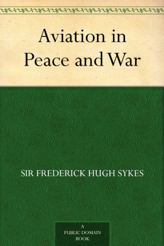 Aviation in Peace and War      Kindle Edition