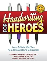 Handwriting for Heroes: Learn to Write with Your Non-Dominant Hand in Six Weeks 1932690697 Book Cover