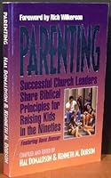 Parenting : Successful Church Leaders Share Biblical Principles for Raising Kids in the Nineties 1880689022 Book Cover