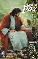 Les Dejo Mi Paz: Un Tratamiento Infalible Rosarium (Volumen 4) 9709447335 Book Cover