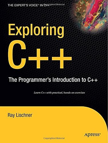 Exploring C++: The Programmer's Introduction to C++ (Expert's Voice in C++) by Ray Lischner (2008-12-24)