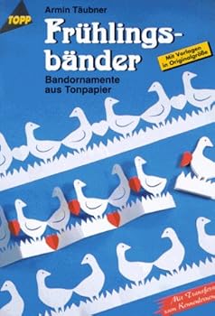 Paperback Frühlingsbänder. Bandornamente aus Tonpapier. Mit Transfers zum Kennenlernen. [German] Book