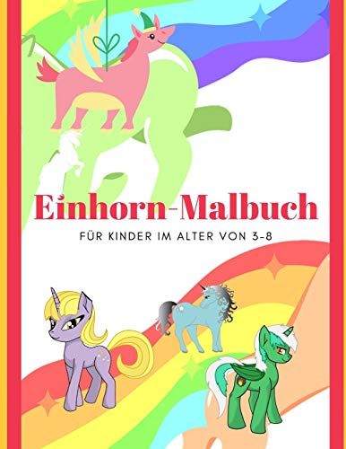 Einhorn-Malbuch für Kinder im Alter von 3-8 (German Edition)