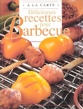 Paperback Délicieuses Recettes pour barbecue [French] Book