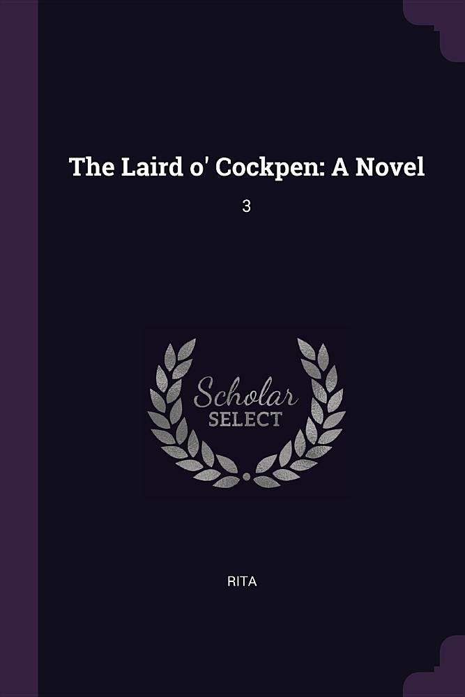 The Laird o' Cockpen: A Novel: 3