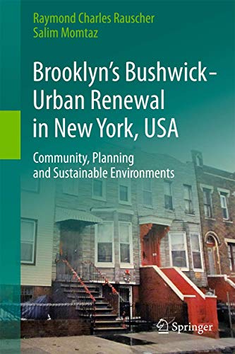 Brooklyn’s Bushwick - Urban Renewal in New York, USA: Community, Planning and Sustainable Environments