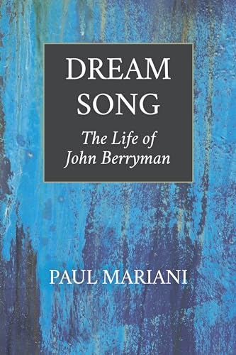 Dream Song: The Life of John Berryman
