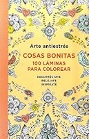COSAS BONITAS 100 LAMINAS PARA COLOREAR 9588617634 Book Cover