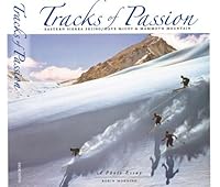 Tracks of Passion: Eastern Sierra Skiing, Dave McCoy & Mammoth Mountain 1604618698 Book Cover