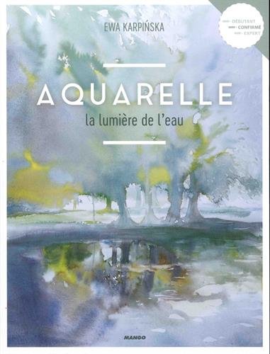 Télécharger Aquarelle, la lumière de l'eau Livre eBook France