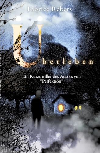 Preisvergleich Produktbild Überleben: Ein Kurzthriller des Autors von "Perfektion"