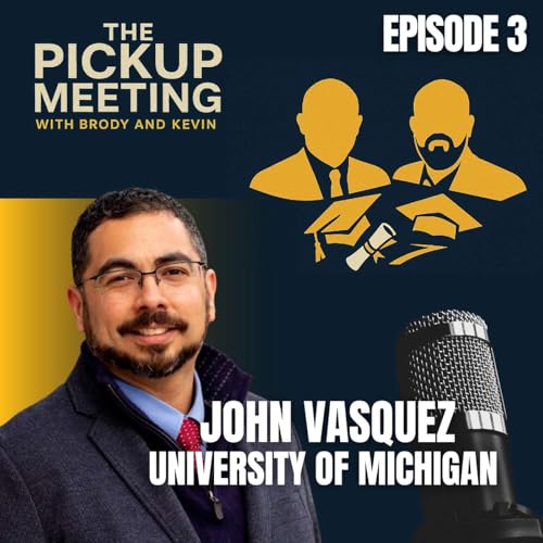 Page de couverture de Ep. 3 - John Vasquez, University of Michigan