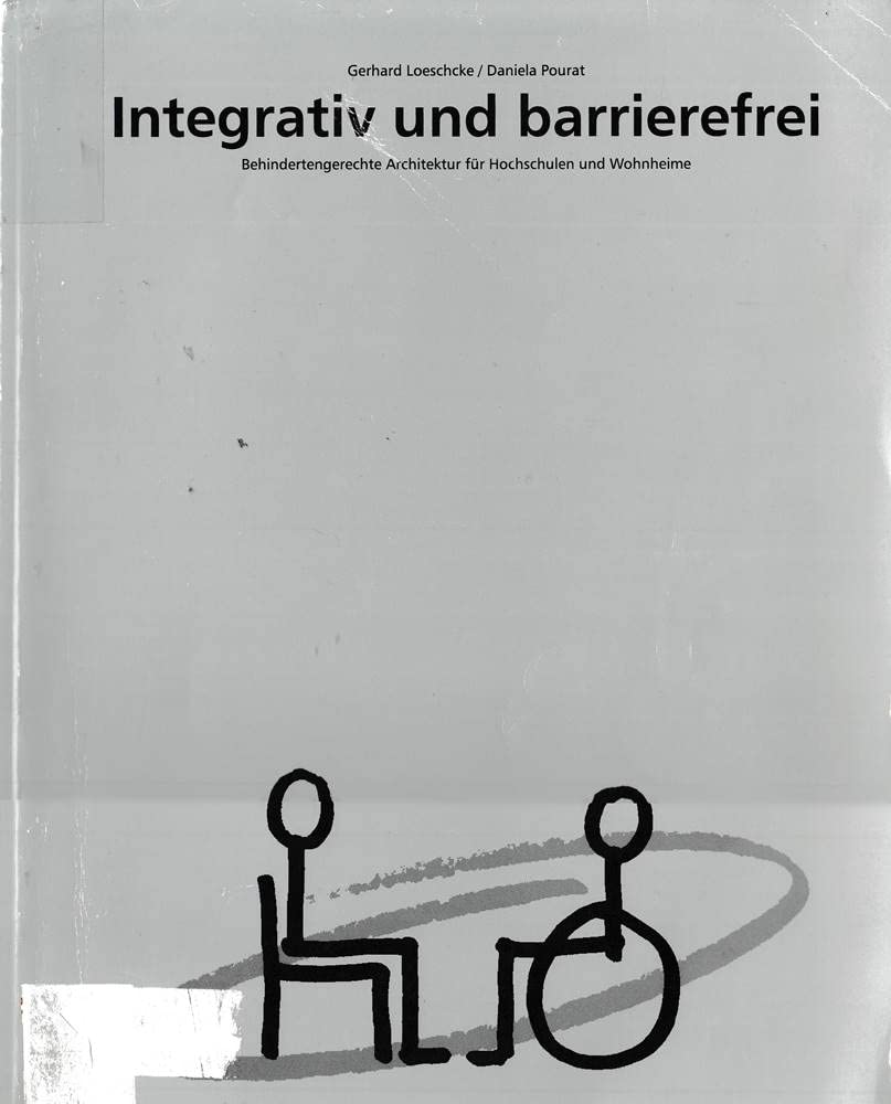 Integrativ und barrierefrei. Behindertengerechte Architektur für Hochschulen und Wohnheime