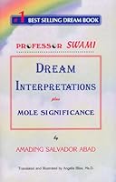 Professor Swami: Dream interpretations plus mole significance 0965143848 Book Cover