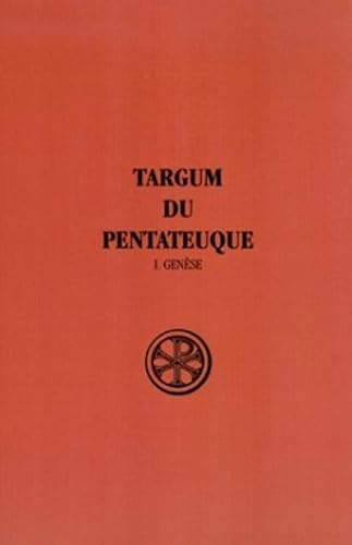 Targum du Pentateuque - tome 1 Genèse (1)