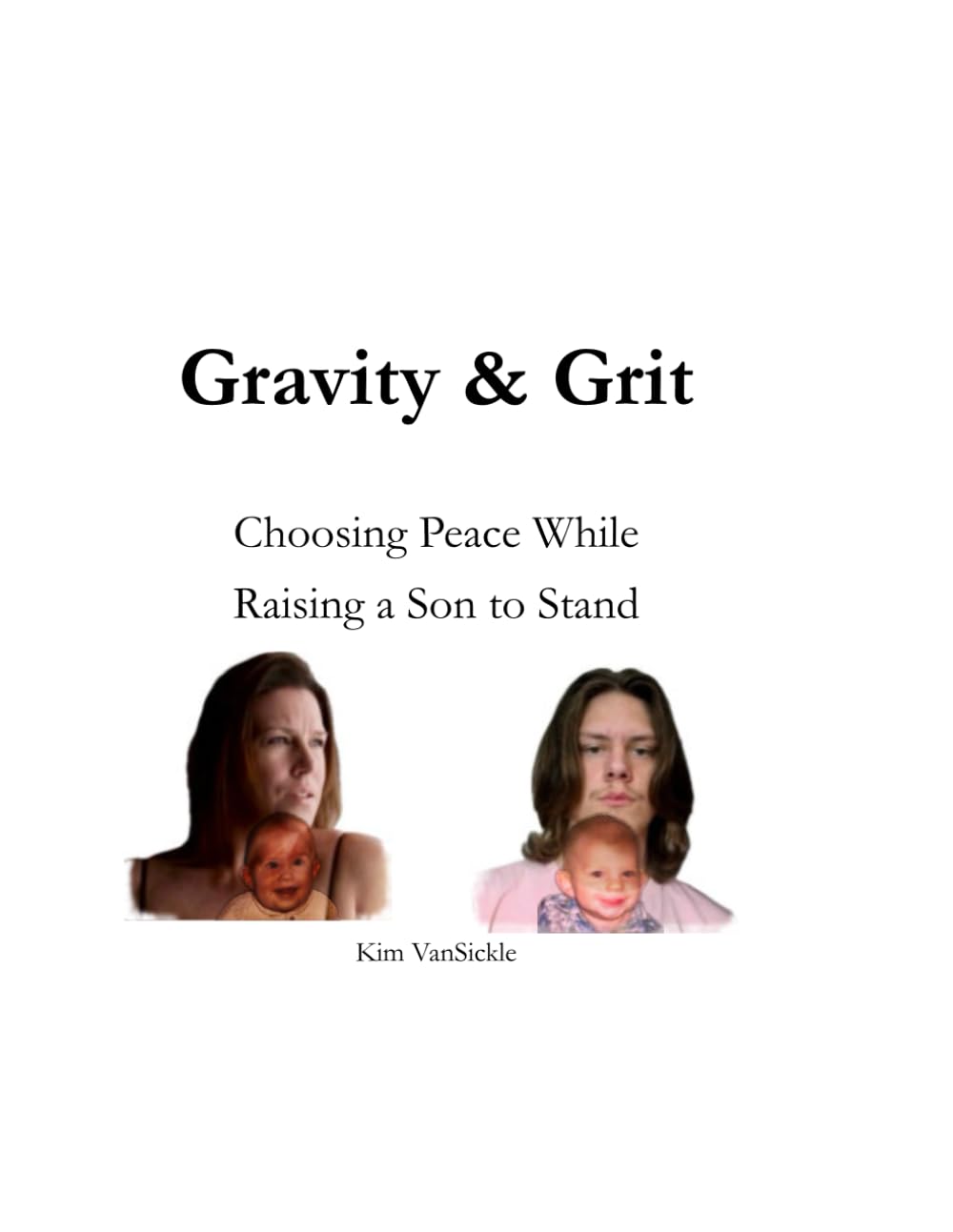 Gravity & Grit: Choosing Peace While Raising a Son to Stand