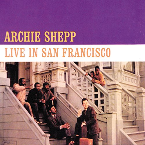 Amazon.com: Live in San Francisco : Archie Shepp: Digital Music