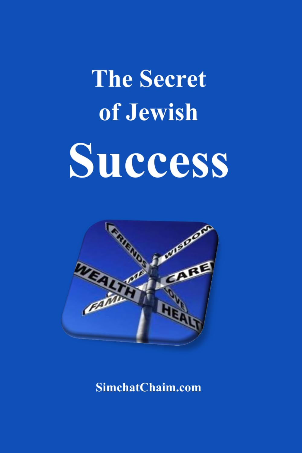 The Secret of Jewish Success: Anyone can learn this secret