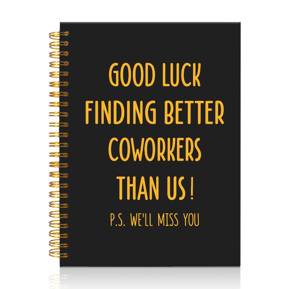 Mhfpl Quaderno a spirale con scritta "Good Luck Finding Better Coworkers Than Us Black Gold", regalo di addio per colleghi di squadra, dipendenti, impiegati, lavoratori, regali per feste