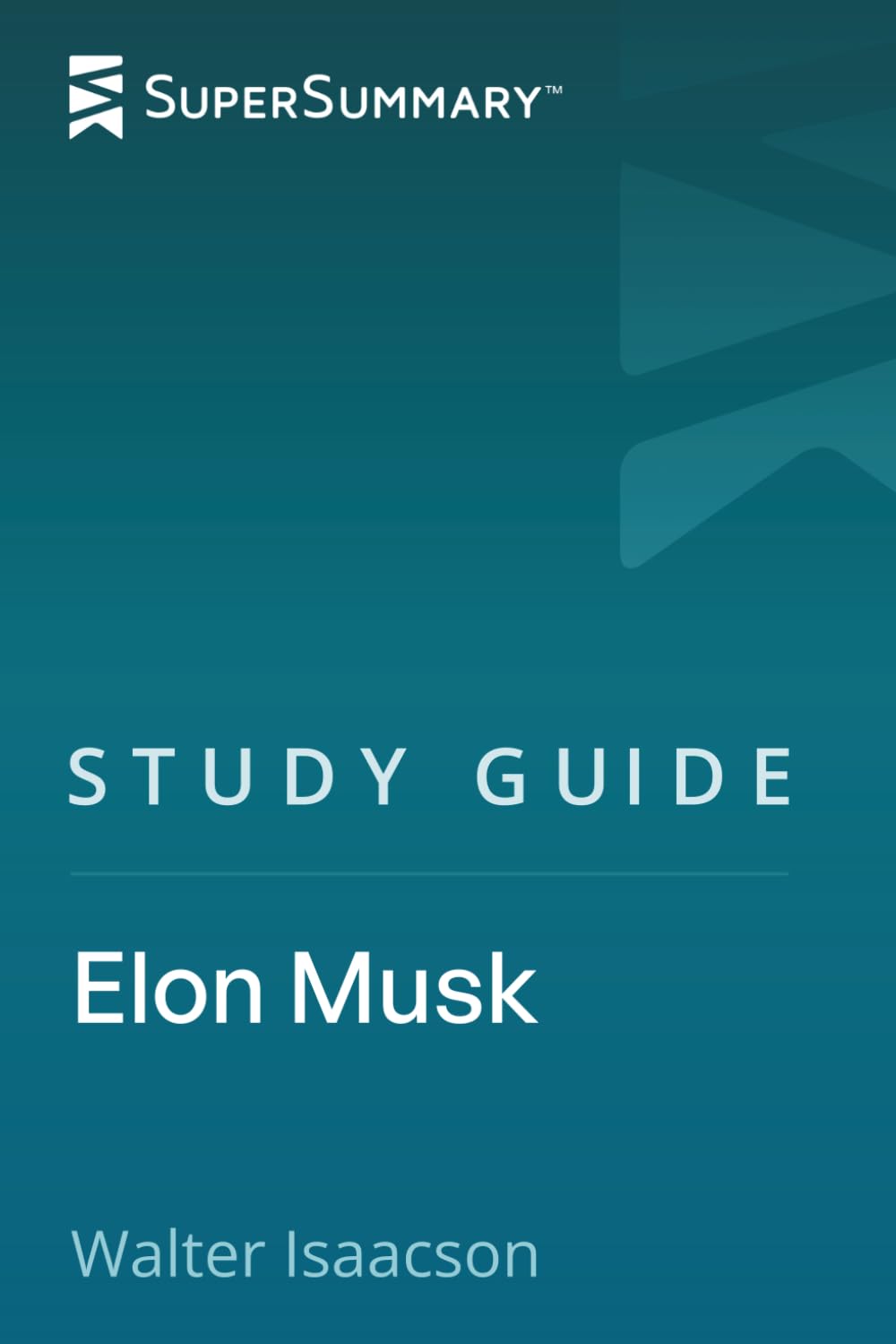 Study Guide: Elon Musk by Walter Isaacson (SuperSummary)
