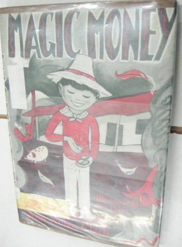 Magic money; illustrated by Leo Politi B0007HYS2M Book Cover