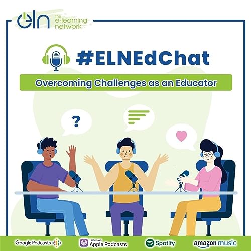 ELNEdChat - Overcoming Challenges as an Educator