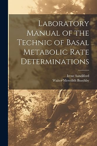 Laboratory Manual of the Technic of Basal Metabolic Rate Determinations