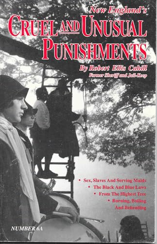 New England's Cruel and Unusual Punishments (New England's Collectible Classics)
