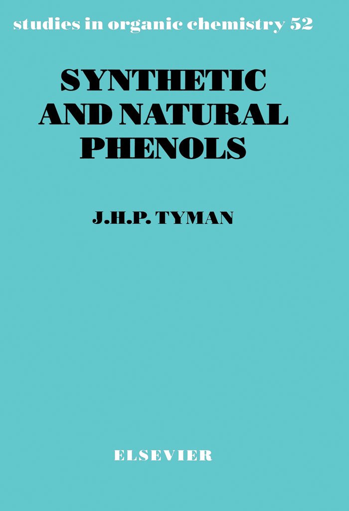 Synthetic and Natural Phenols (ISSN Book 52) (Volume 52)      1st Edition, Kindle Edition