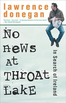 Paperback No News at Throat Lake: In Search of Ireland Book