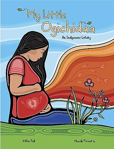 My Little Ogichidaa: An Indigenous Lullaby