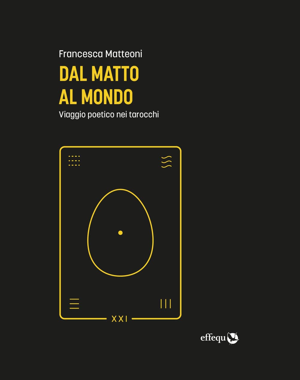 Dal Matto Al Mondo. Viaggio Poetico Nei Tarocchi - 4