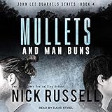 Mullets and Man Buns: John Lee Quarrels Series, Book 4