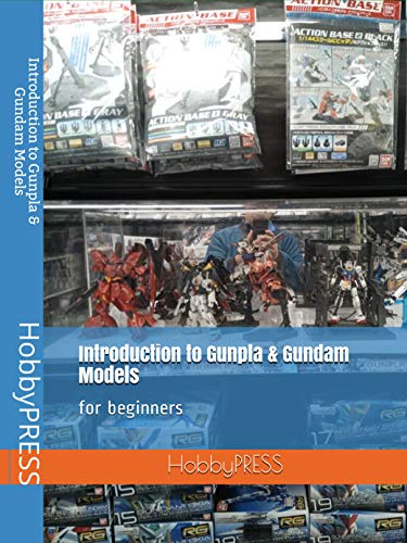 Introduction to Gunpla & Gundam Models: for beginners (HobbyPRESS)