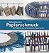 Produktbild Papierschmuck: 55 Projekte aus verschiedenen Papiersorten